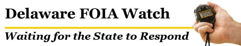 Delaware FOIA Watch - Waiting for the State to Respond